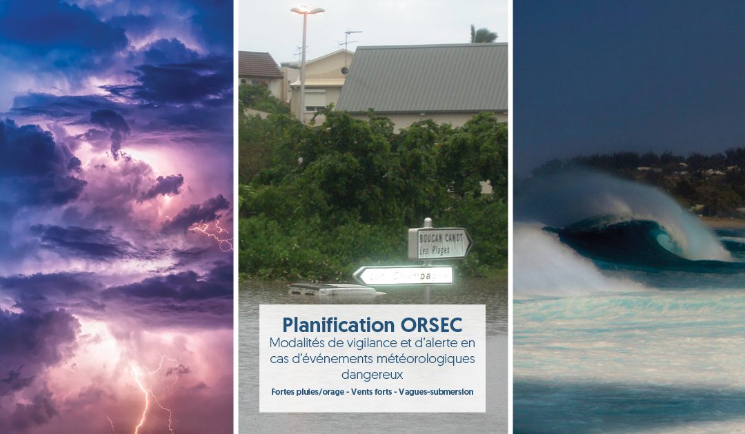 Nouveau plan ORSEC « Évènements météorologiques dangereux » pour La Réunion